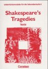Unterrichtsmodelle für die Sekundarstufe II: Ab 11. Schuljahr - Shakespeare's Tragedies: Essential Passages. Textsammlung Study Guides