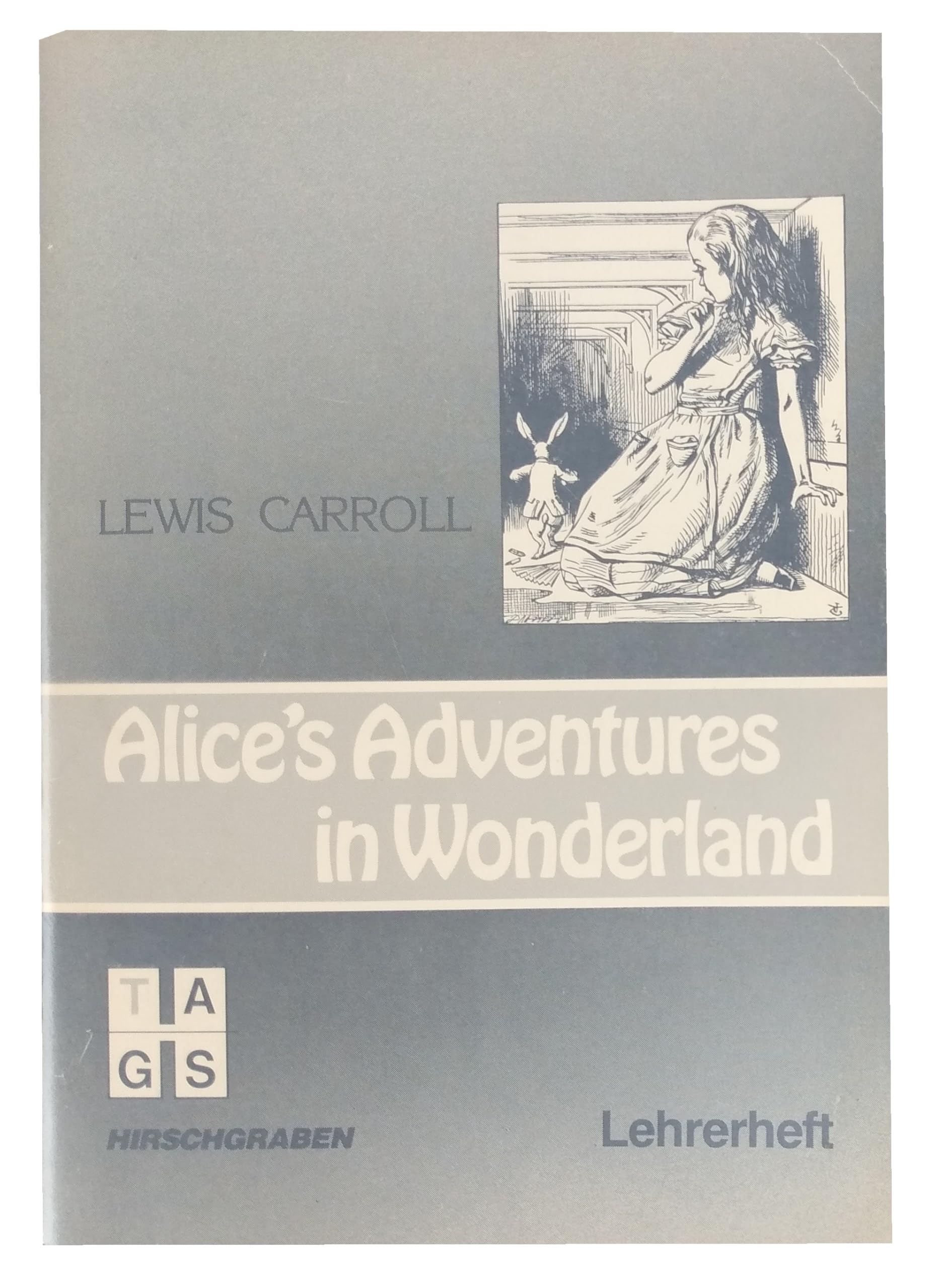 Alice's adventures in Wonderland - Lehrerheft Study Guides