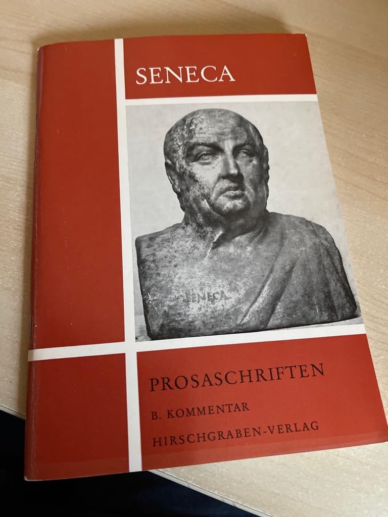 Altsprachliche Textausgaben: Lucius Annaeus Seneca. Auswahl aus seinen Prosaschriften. Books