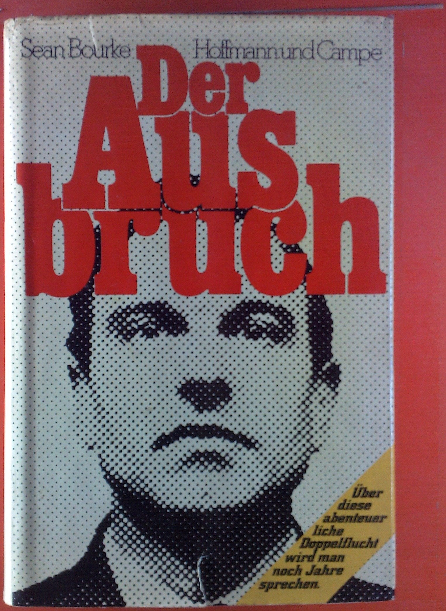 Der Ausbruch. Die Befreiung des Doppelagenten George Blake Politics & History
