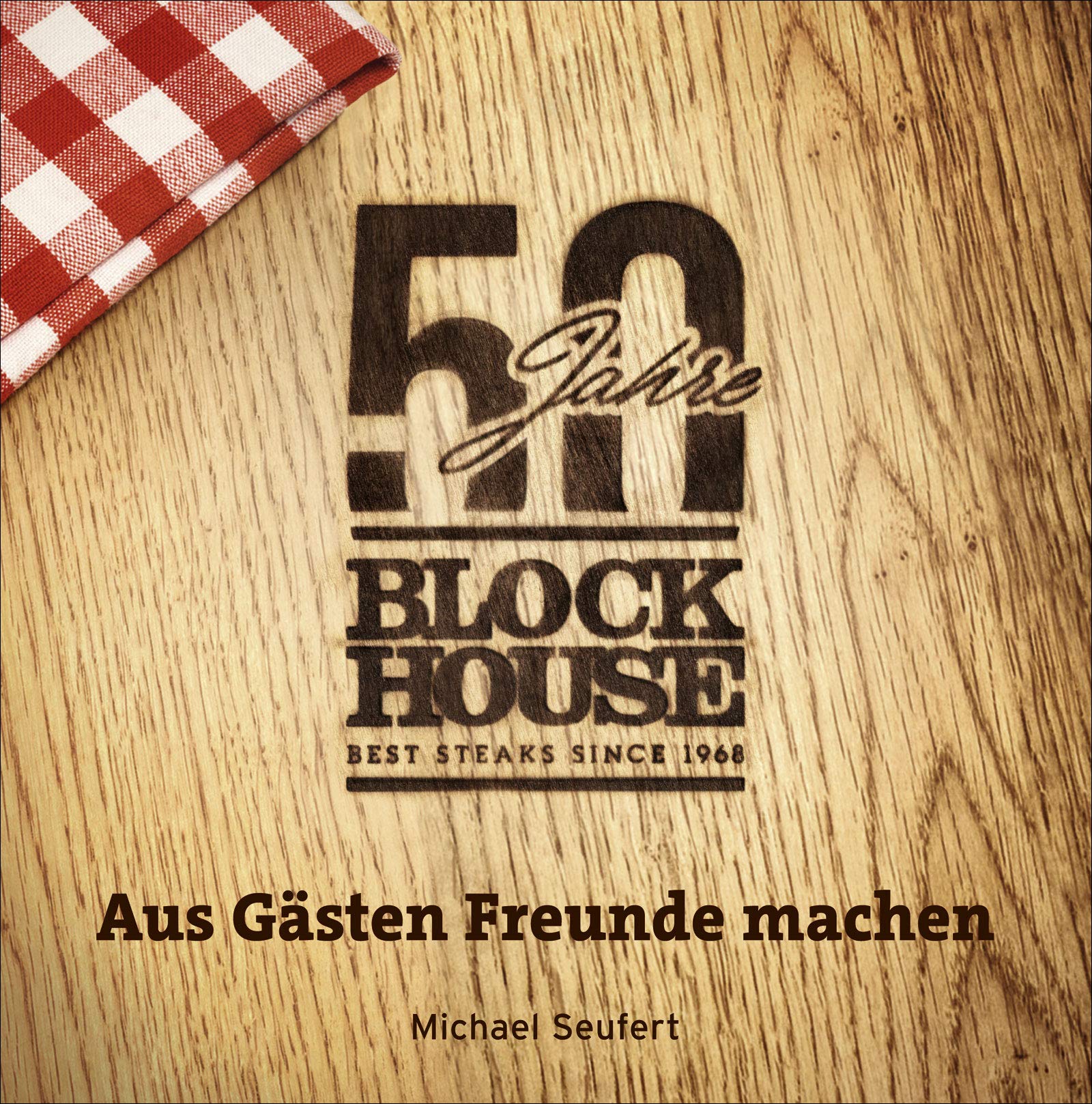 50 Jahre Block House - aus Gästen Freunde machen Business, Finance & Career