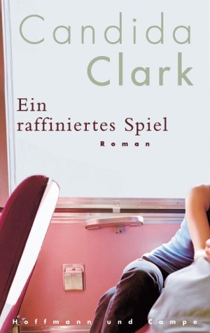 Ein raffiniertes Spiel: Roman: Roman. Aus d. Engl. v. Barbara Christ Contemporary literature