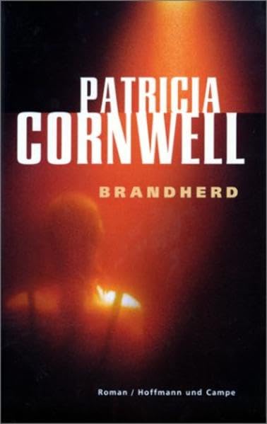 Brandherd: Roman. Aus d. Amerikan. v. Karin Kersten Contemporary literature