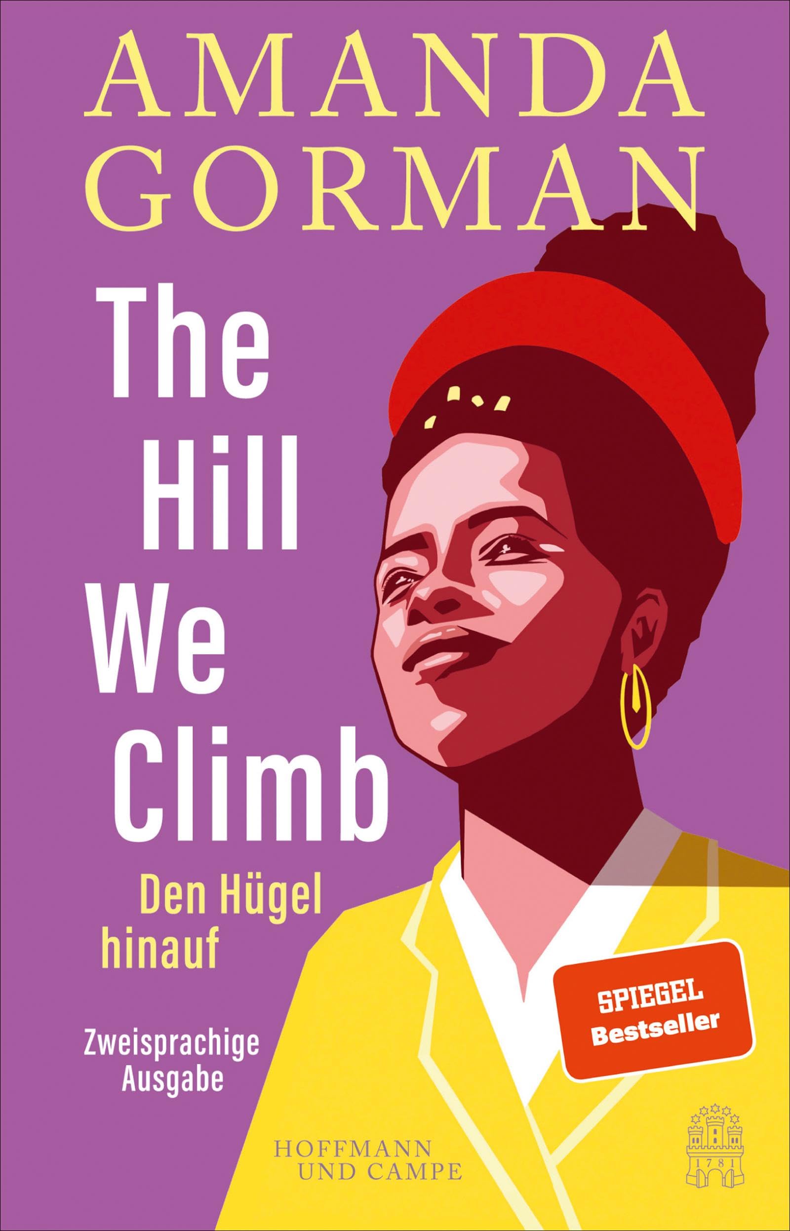 The Hill We Climb - Den Hügel hinauf: Zweisprachige Ausgabe Poetry