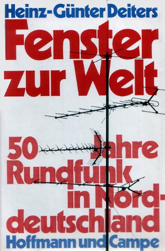 Fenster zur Welt. 50 Jahre Rundfunk in Norddeutschland Film, Art & Culture