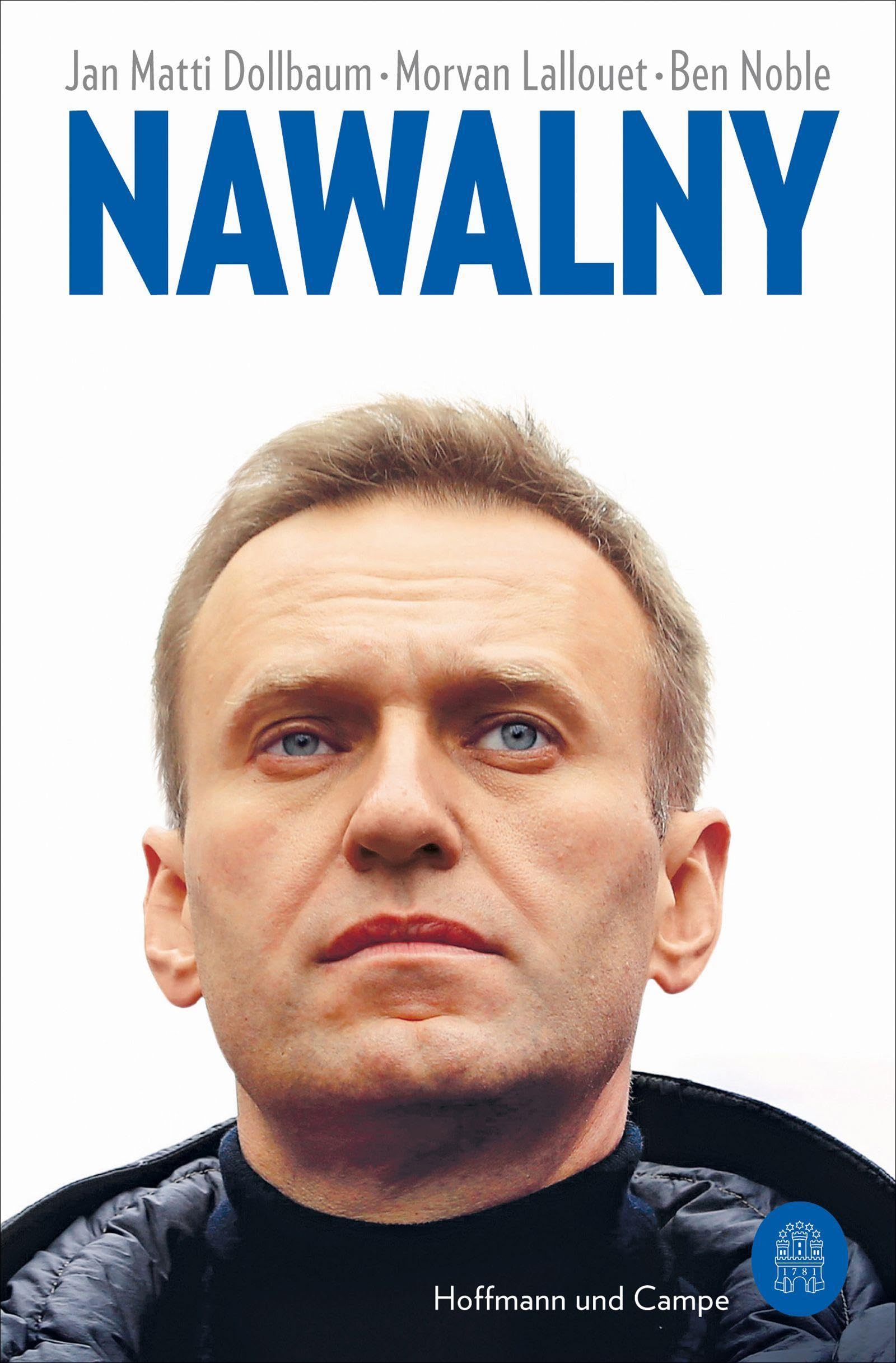 Nawalny: Die gültige Biographie: ein Leben für den Kampf gegen Putin Politics & Society