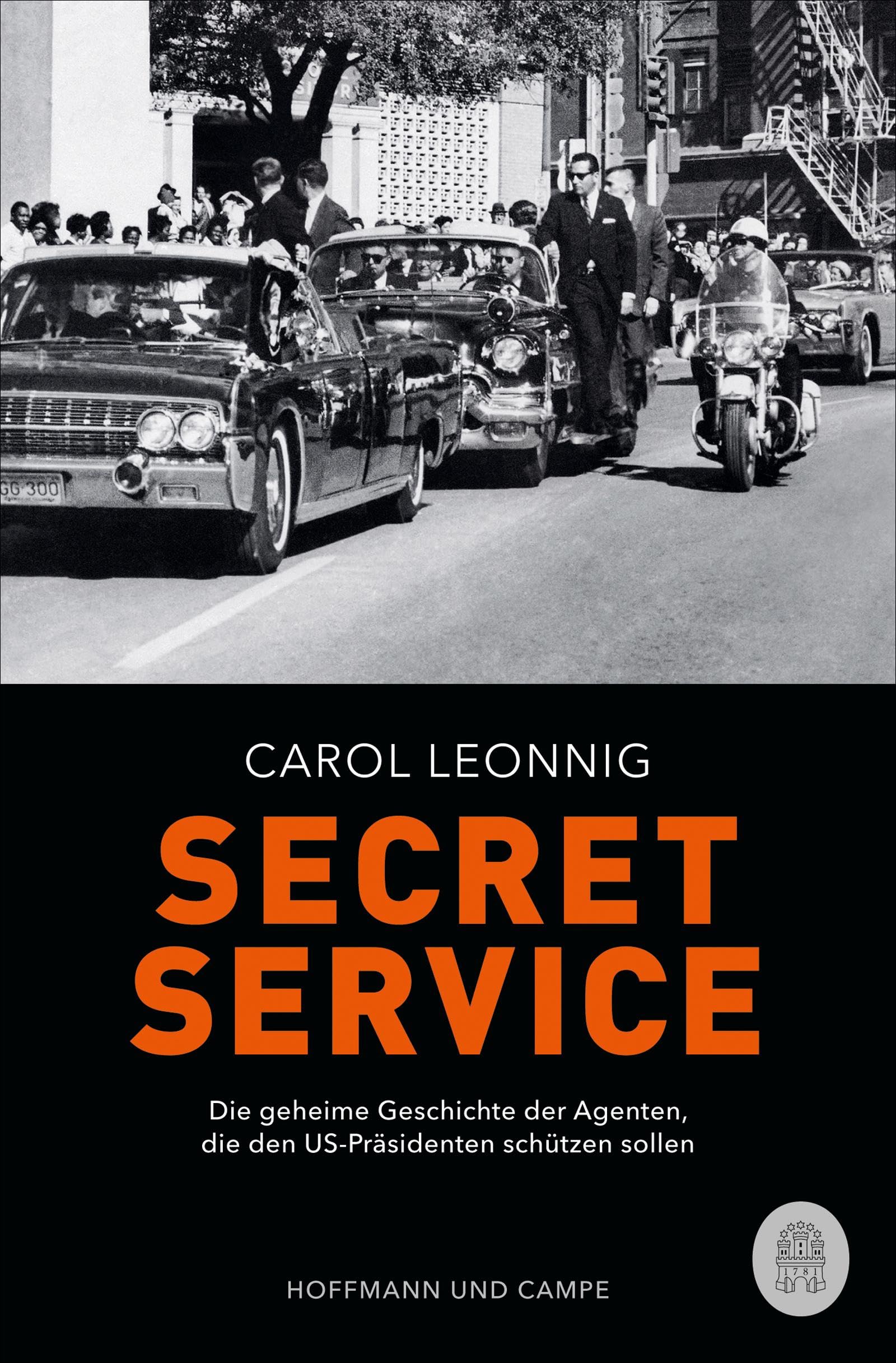 Secret Service: Die geheime Geschichte der Agenten, die den US-Präsidenten schützen sollen Social Sciences