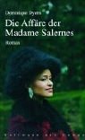 Die Affäre der Madame Salernes: Roman Contemporary literature