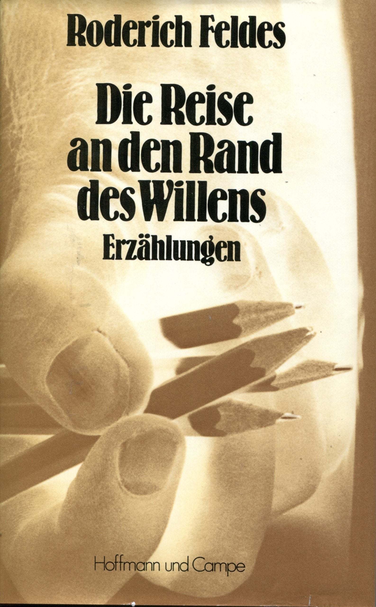 Die Reise an den Rand des Willens Books