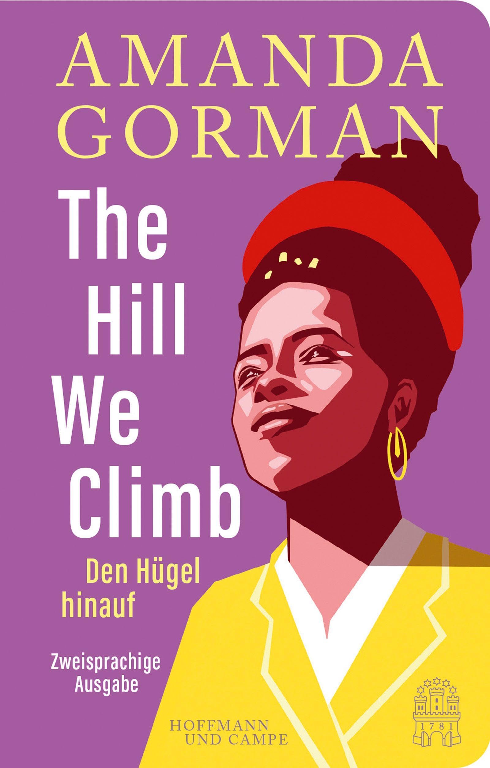 The Hill We Climb - Den Hügel hinauf: Zweisprachige Ausgabe Poetry