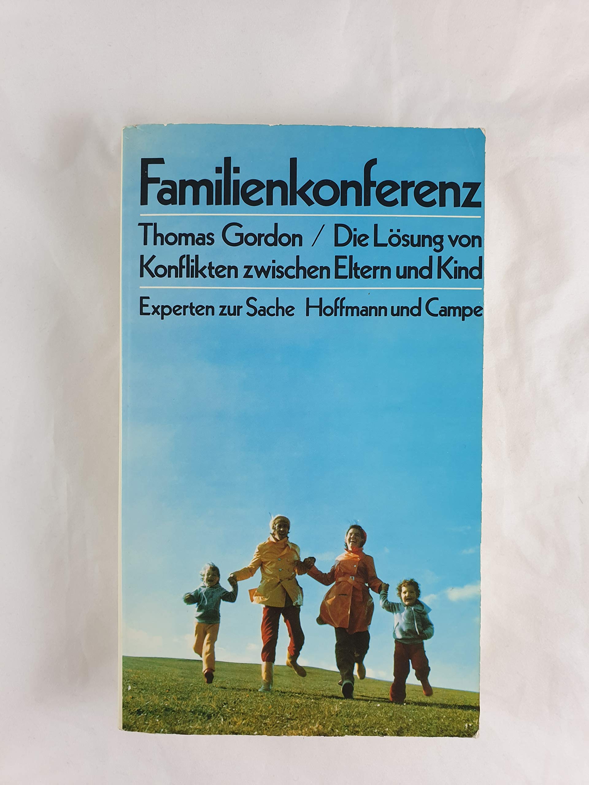 Familienkonferenz.: Die Lösung von Konflikten zwischen Eltern und Kind. Parents & Children