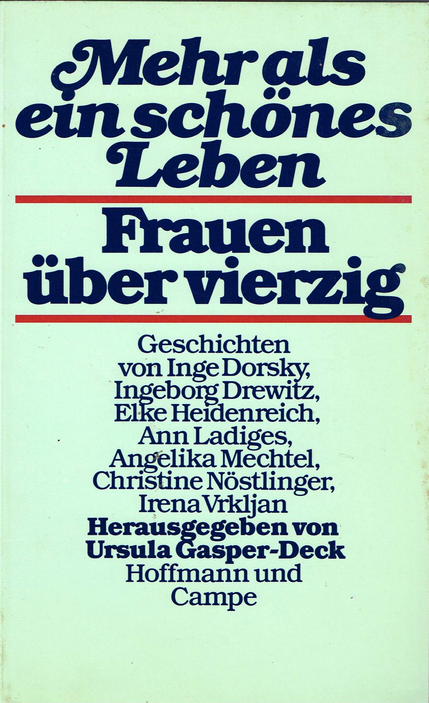 Mehr als ein schönes Leben - Frauen über vierzig: Geschichten v. Inge Dorsky, Ingeborg Drewitz, Elke Heidenreich u. a. Books