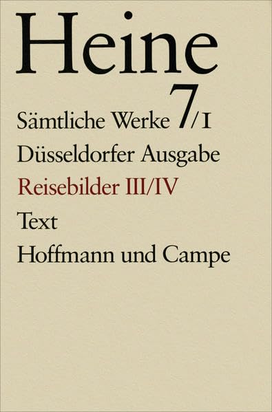 Sämtliche Werke. Historisch-kritische Gesamtausgabe der Werke. Düsseldorfer Ausgabe / Späte Reisebilder: Teil 1: Text. Teil 2: Apparat Classics