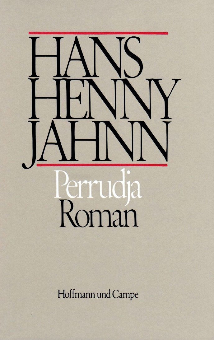 Werke in Einzelbänden. Hamburger Ausgabe / Perrudja: Roman. Perrudja - Zweites Buch (Fragmente aus dem Nachlass). Texte aus dem Umkreis des Perrudja Classics