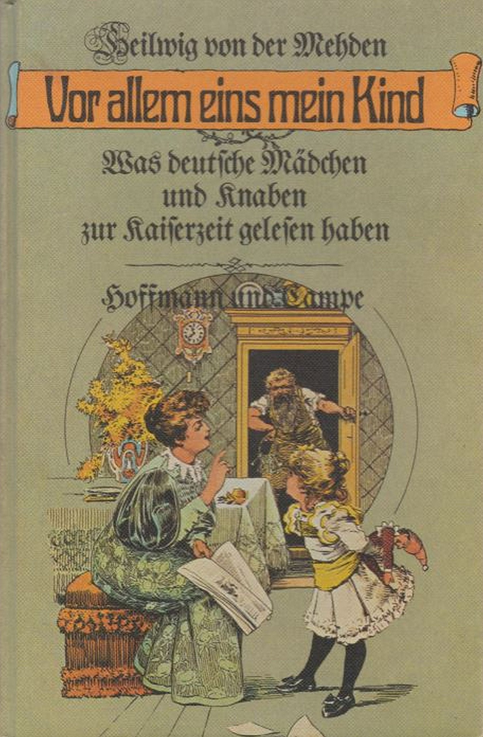 Vor allem eins, mein Kind. Was deutsche Mädchen und Knaben zur Kaiserzeit gelesen haben Politics & History