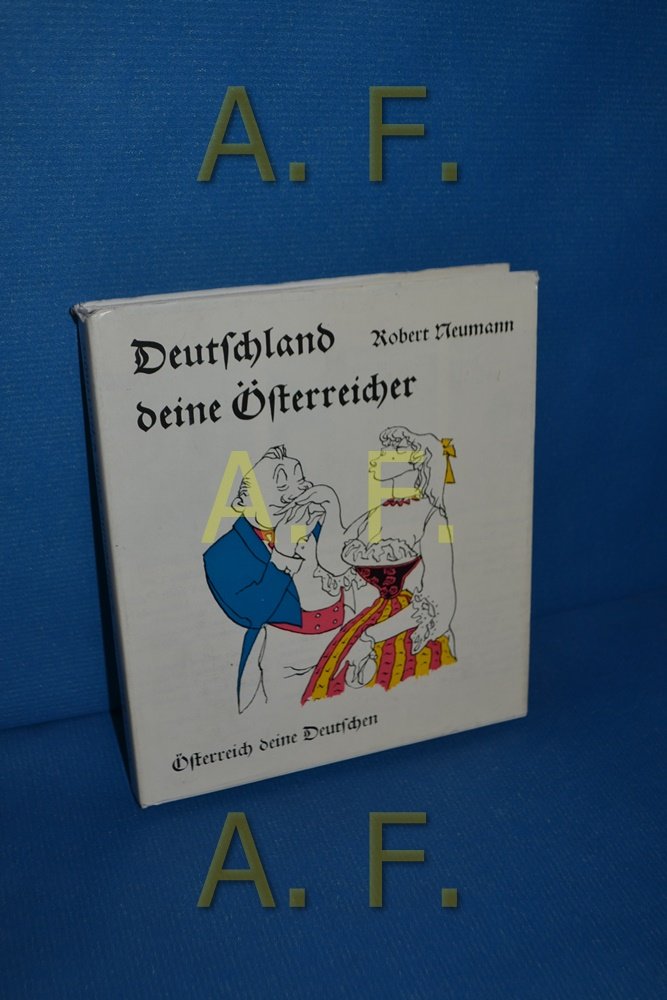 Deutschland deine Österreicher. Österreich deine Deutschen Politics & History
