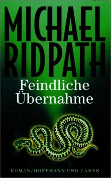 Feindliche Übernahme: Roman. Aus d. Engl. v. Hainer Kober Contemporary literature