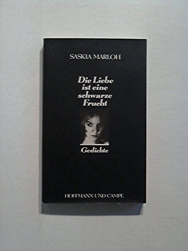Die Liebe ist eine schwarze Frucht Books