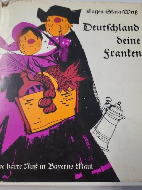Deutschland deine Franken. Eine harte Nuß in Bayerns Maul Contemporary literature