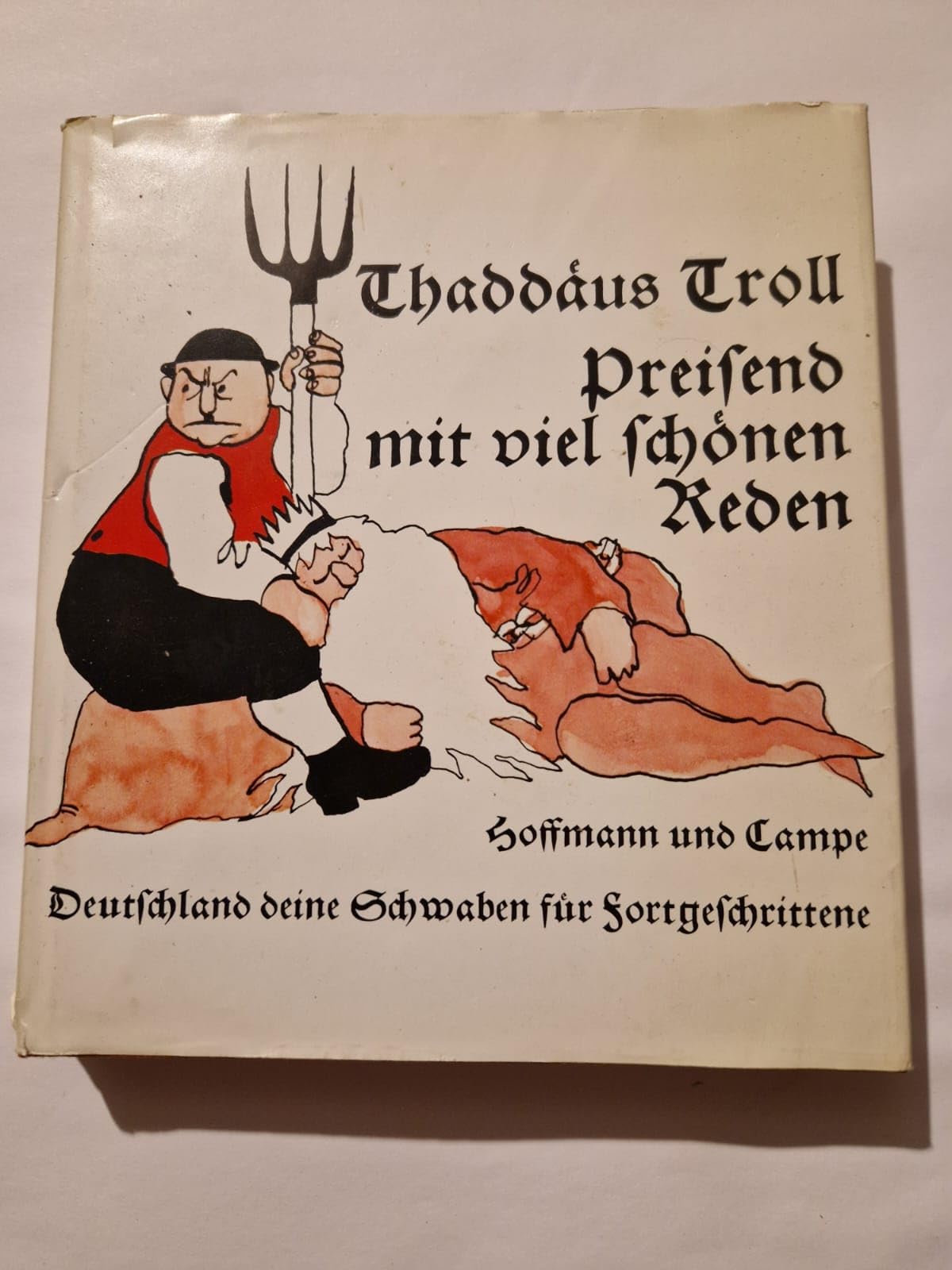 Preisend mit viel schönen Reden: Deutschland, deine Schwaben für Fortgeschrittene Books