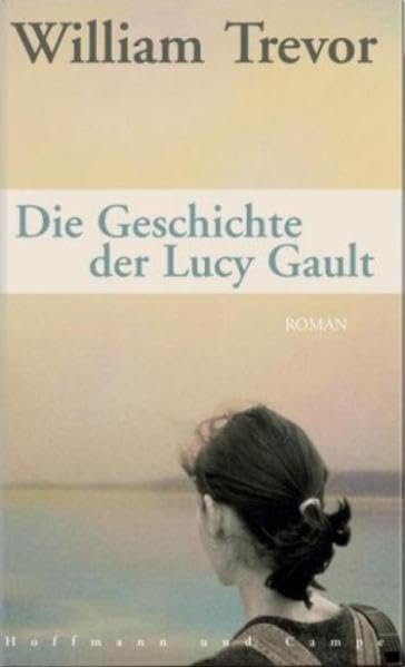 Die Geschichte der Lucy Gault: Roman Contemporary literature
