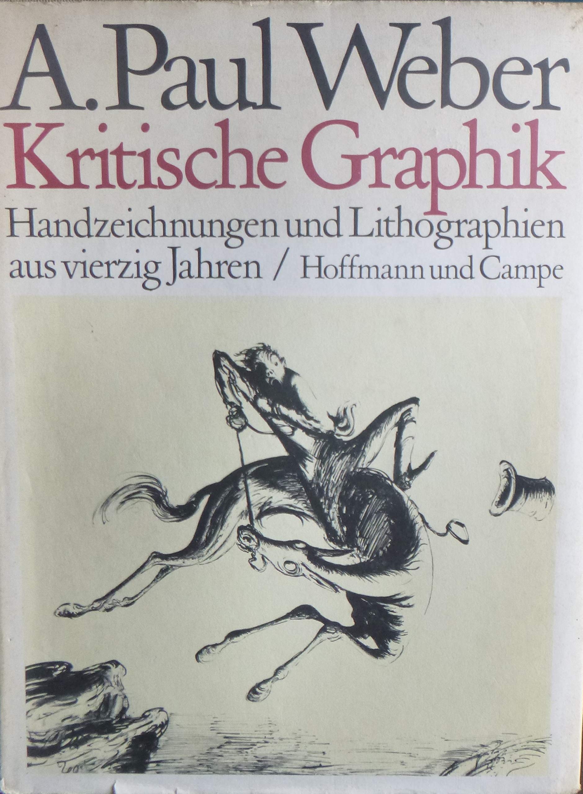 Kritische Graphik. Handzeichnungen und Lithographien aus vierzig Jahren Film, Art & Culture