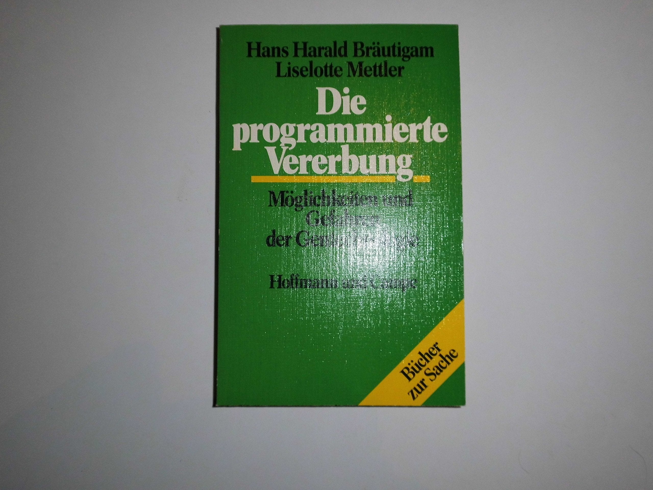 Die programmierte Vererbung: Möglichkeiten u. Gefahren d. Gentechnologie Business & Technology