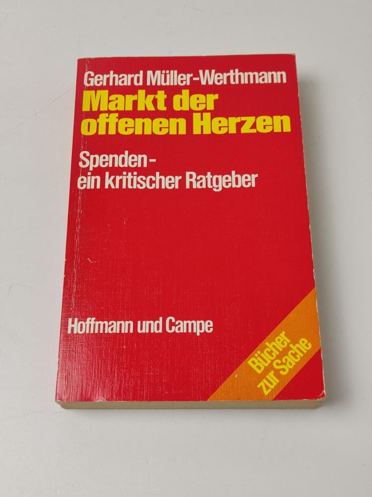 Markt der offenen Herzen. Spenden - ein kritischer Ratgeber Books