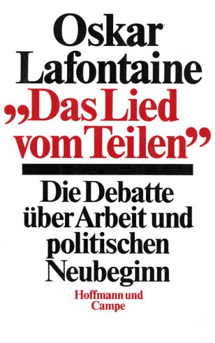 Das Lied vom Teilen. Die Debatte über Arbeit und politischen Neubeginn Politics & History