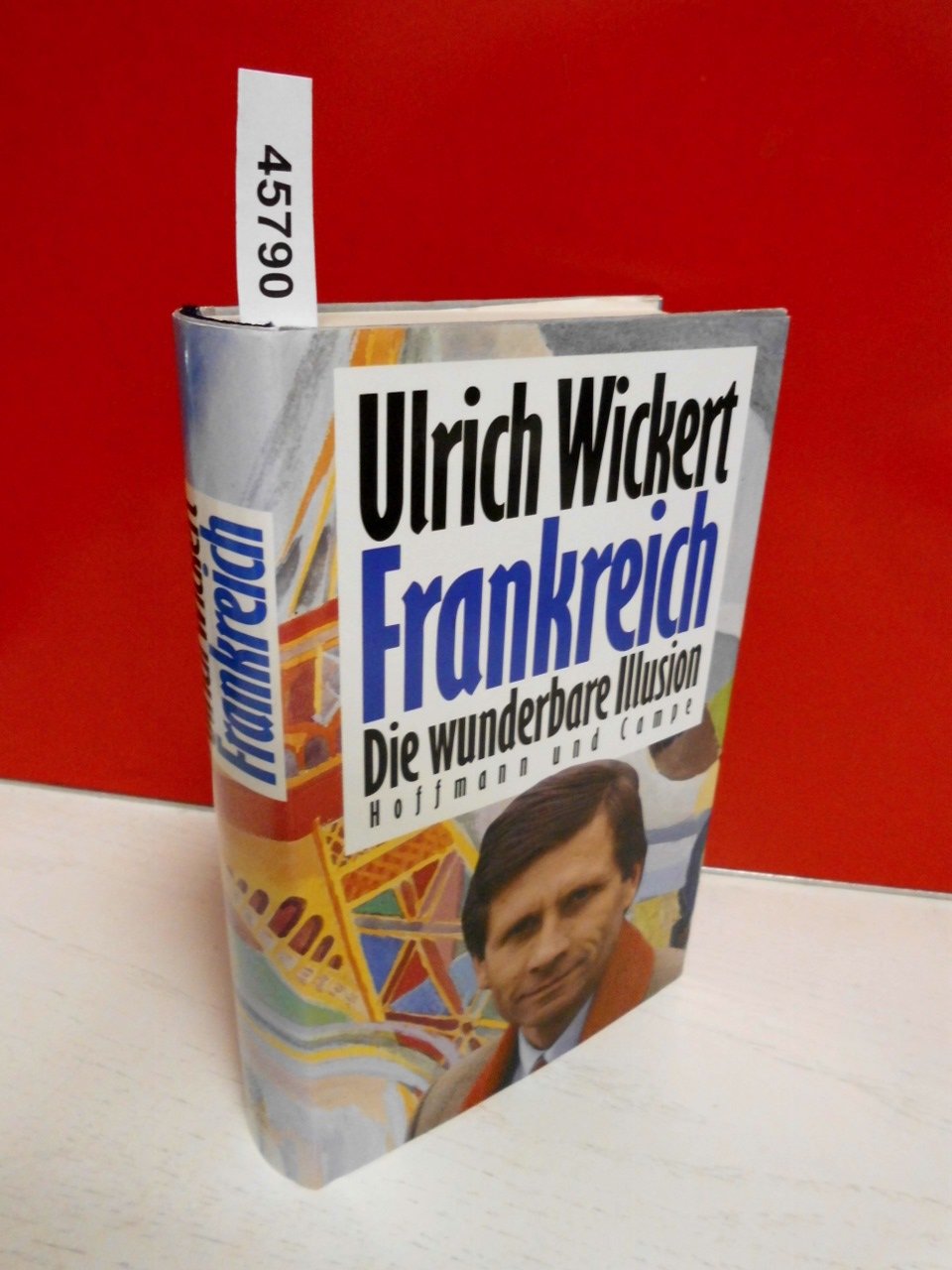 Frankreich: Die wunderbare Illusion Politics & History books