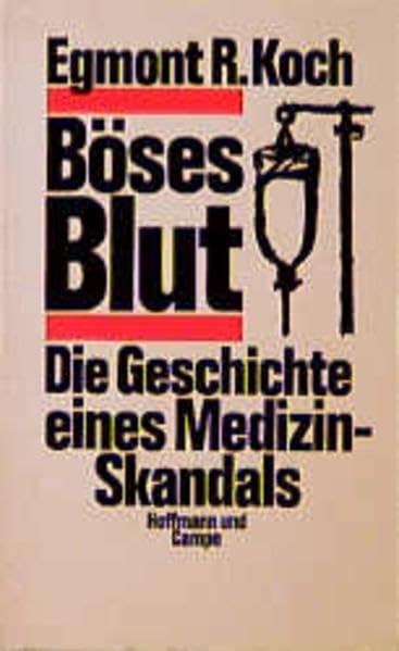 Böses Blut. Die Geschichte eines Medizin-Skandals Medicine