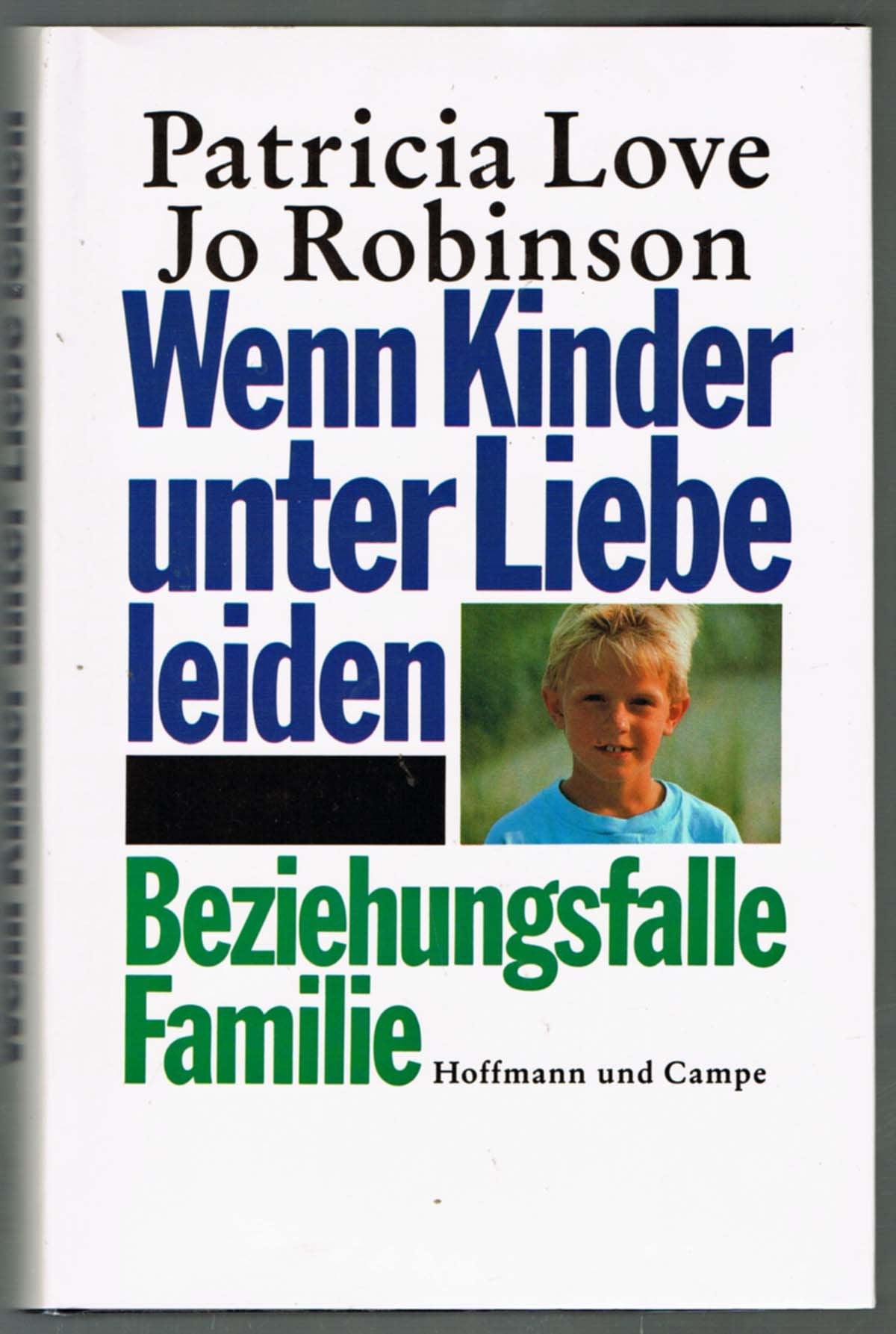 Wenn Kinder unter Liebe leiden. Beziehungsfalle Familie Parents & Children