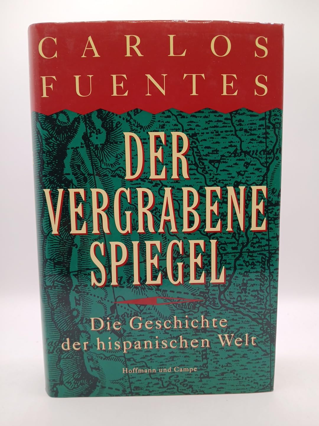 Der vergrabene Spiegel. Die Geschichte der hispanischen Welt Contemporary literature