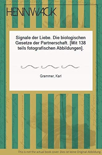 Signale der Liebe: Die biologischen Gesetze der Partnerschaft (German Edition) Medicine