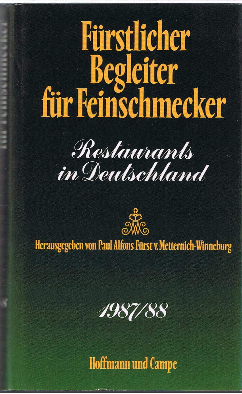 Fürstlicher Begleiter für Feinschmecker 87/88.(5606 411) Restaurants in Deutschland Books