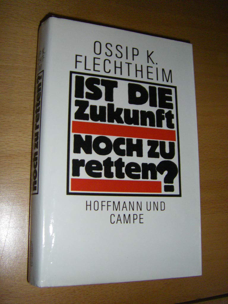 Ist die Zukunft noch zu retten? Politics & History