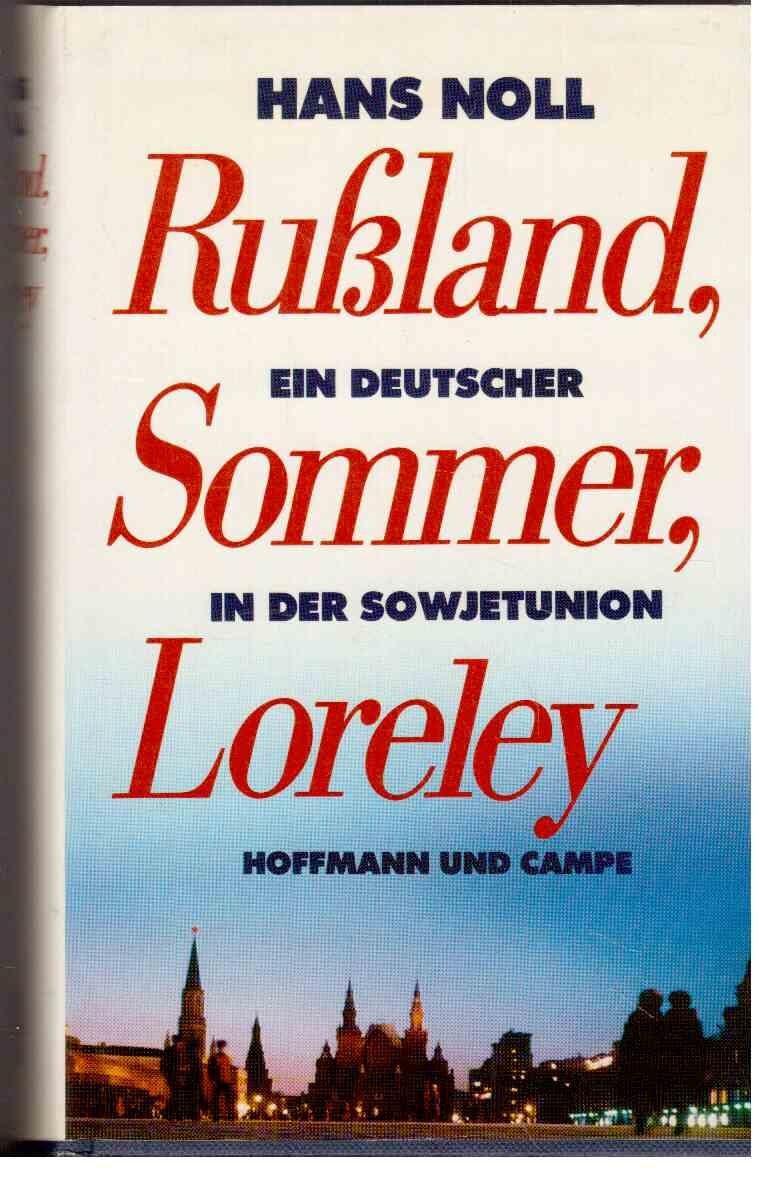 Rußland, Sommer, Loreley - ein Deutscher in der Sowjetunion. Books