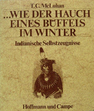 wie der Hauch eines Büffels im Winter. Indianische Selbstzeugnisse Social Sciences