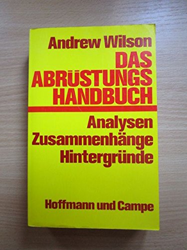 Das Abrüstungshandbuch. Analysen, Zusammenhänge, Hintergründe Books