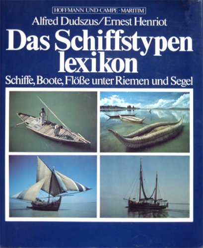 Das Schiffstypenlexikon. Schiffe, Boote, Flöße unter Riemen und Segel Learning & Reference