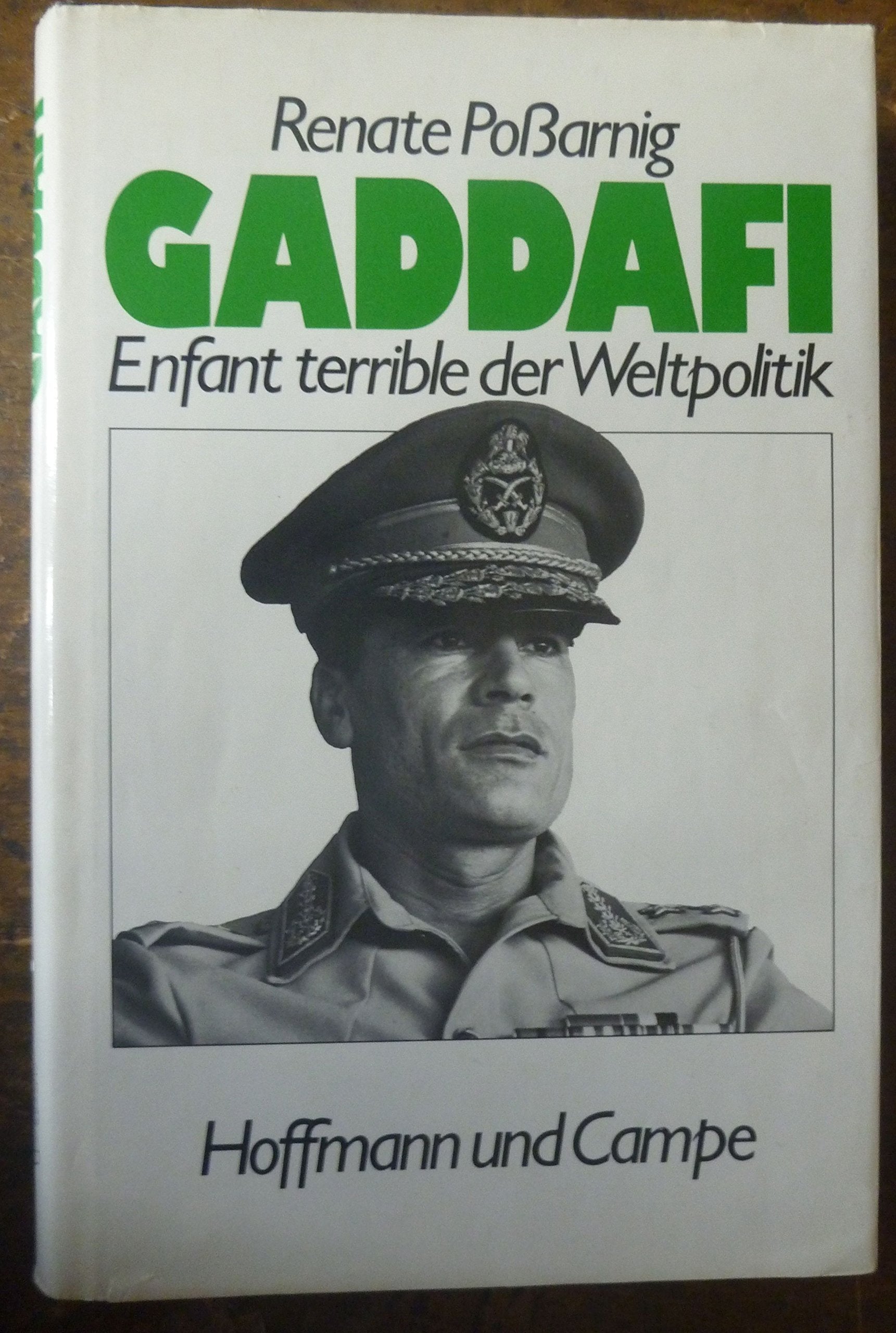 Gaddafi. Enfant terrible der Weltpolitik Politics & History