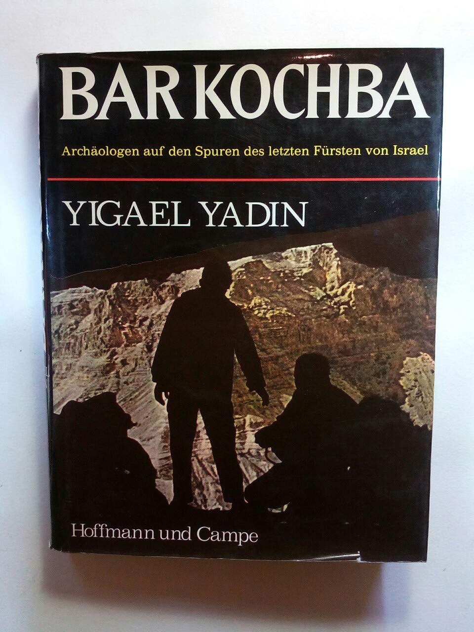 Bar Kochba. Archäologen auf den Spuren des letzten Fürsten von Israel Books