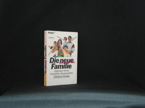 Die neue Familie. Zeitgemässe Formen menschlichen Zusammenlebens Parents & Children