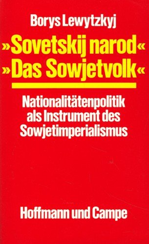 Sovetskij narod. Das Sowjetvolk. Nationalitätenpolitik als Instrument des Sowjetimperialismus Books