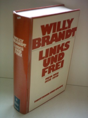 Links und frei. Mein Weg 1930 - 1950 Memories