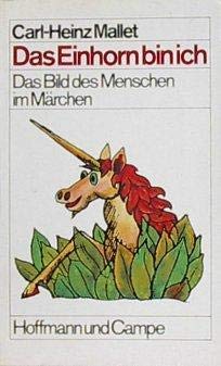 Das Einhorn bin ich: Das Bild d. Menschen im Märchen Books