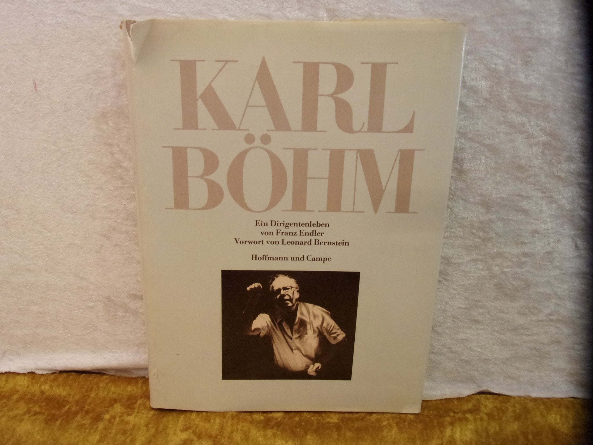 Karl Böhm. Ein Dirigentenleben Arts & Music Books
