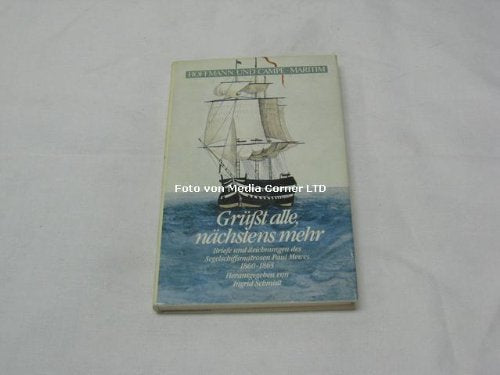 Grüßt alle, nächtens mehr. Briefe und Zeichnungen des Segelschiffsmatrosen Paul Mewes 1860 - 1865. Essays & Short Stories
