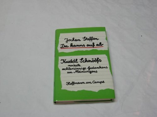 Da kanns auf ab : Kuddl Schnööfs noieste achtersinnige Gedankens un Meinungens. Books