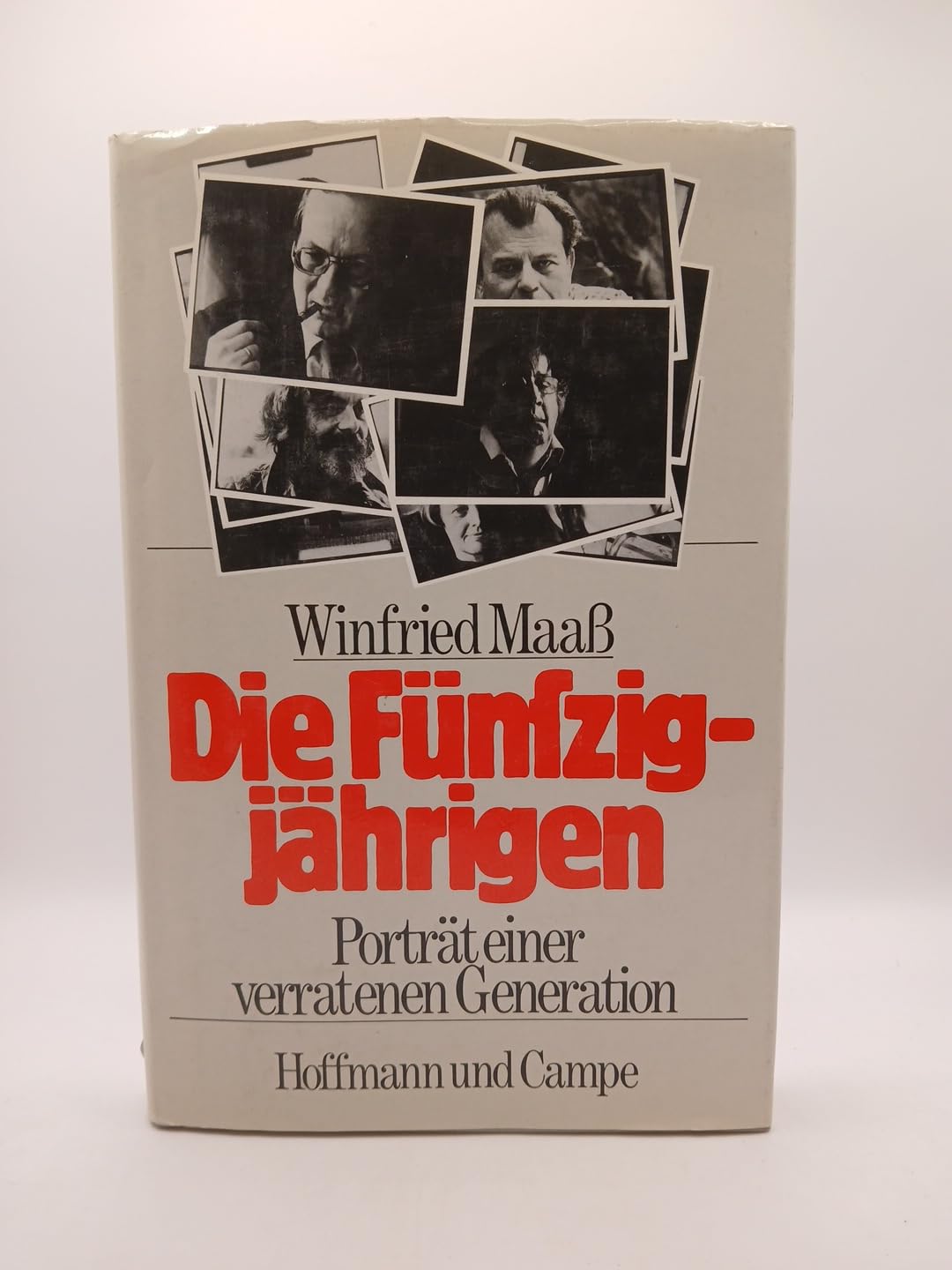 Die Fünfzigjährigen. Porträt einer verratenen Generation German history
